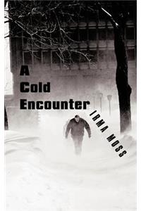 A Cold Encounter
