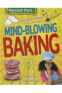 Professor Cook's Mind-Blowing Baking