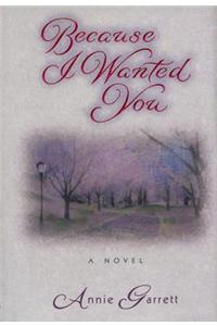 Because I Wanted You