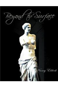 Beyond the Surface