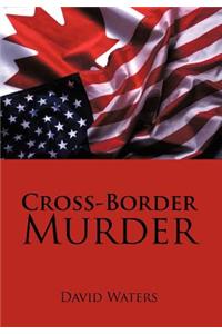Cross-Border Murder