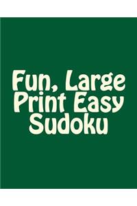 Fun, Large Print Easy Sudoku