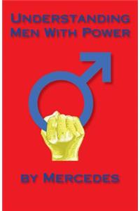 Understanding Men With Power