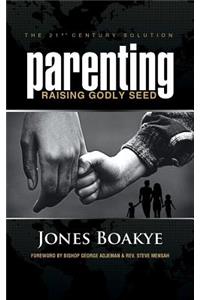 Parenting: Raising Godly Seed