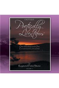 Poetically Licentious: One Hundred and One Ero-sensuous Love poems