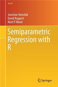 Semiparametric Regression with R