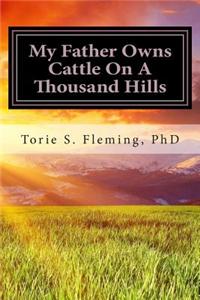 My Father Owns Cattle on a Thousand Hills: A Journal of Faith