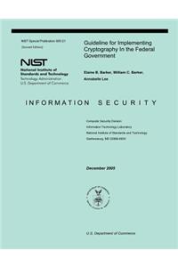 Guideline for Implementing Cryptography in the Federal Government