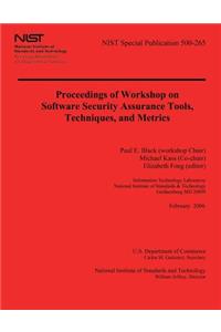 Proceedings of Workshop on Software Security Assurance Tools, Techniques, and Metrics