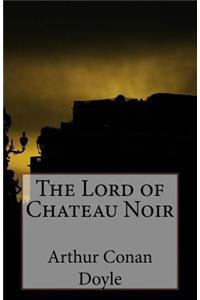 The Lord of Chateau Noir