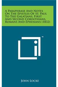 A Paraphrase and Notes on the Epistles of St. Paul to the Galatians, First and Second Corinthians, Romans and Ephesians (1832)