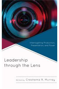 Leadership through the Lens