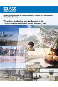 Water Use, Availability, and Net Demand in the Tennessee River Watershed within