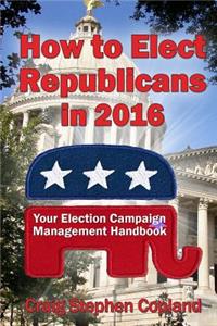 How to Elect Republicans in 2016