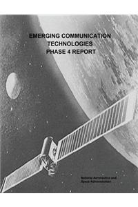 Emerging Communication Technologies (ECT) Phase 4 Report