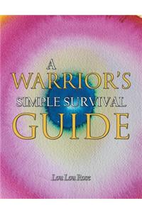 Warrior's Simple Survival Guide