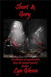 Short & Gory