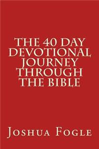 40 Day Devotional Journey Through The Bible