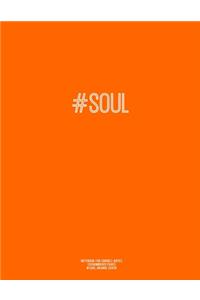 Notebook for Cornell Notes, 120 Numbered Pages, #SOUL, Orange Cover