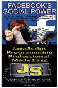 Facebook Social Power & JavaScript Professional Programming Made Easy
