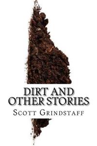 Dirt and Other Stories