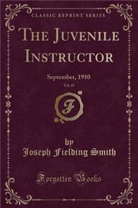The Juvenile Instructor, Vol. 45