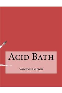 Acid Bath