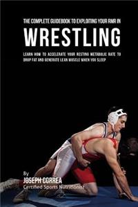 Comprehensive Guidebook to Exploiting Your RMR in Wrestling