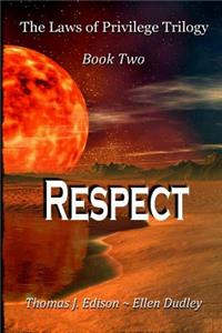 The Laws of Privilege. Part Two. Respect.