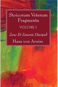 Stoicorum Veterum Fragmenta Volume 1
