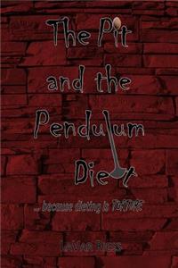 Pit and the Pendulum Diet