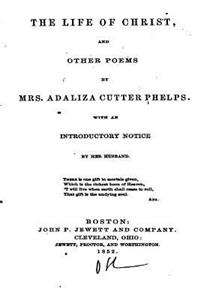 Life of Christ, and Other Poems