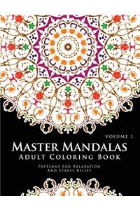 Master Mandala Adult Coloring Book Volume 1