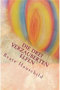Die drei verzauberten Elfen
