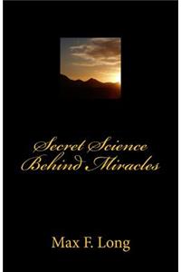 Secret Science Behind Miracles