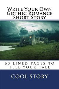 Write Your Own Gothic Romance Short Story