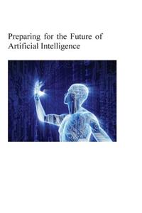 Preparing for the Future of Artificial Intelligence