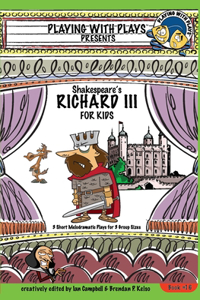 Shakespeare's Richard III for Kids