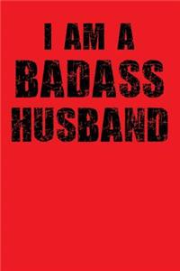I Am A Badass Husband