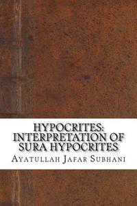 Hypocrites: Interpretation of Sura Hypocrites