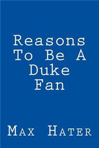 Reasons To Be A Duke Fan