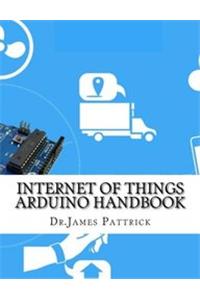 Internet of Things Arduino Handbook