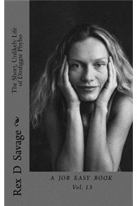 The Short, Unlikely Life of Dinfiggie Phybo