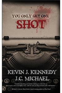 You Only Get One Shot