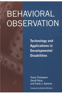 Behavioral Observation: Technology and Applications in Developmental Disabilities