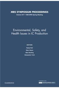 Environmental, Safety, and Health Issues in IC Production: Volume 447