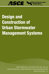 Design and Construction of Urban Stormwater Management Systems, Volume 20