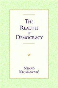 The Reaches of Democracy