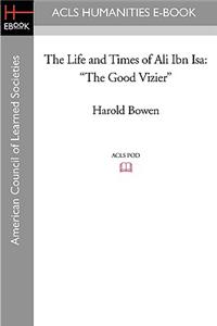 Life and Times of Ali Ibn ISA