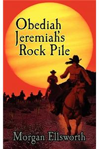 Obediah Jeremiah's Rock Pile